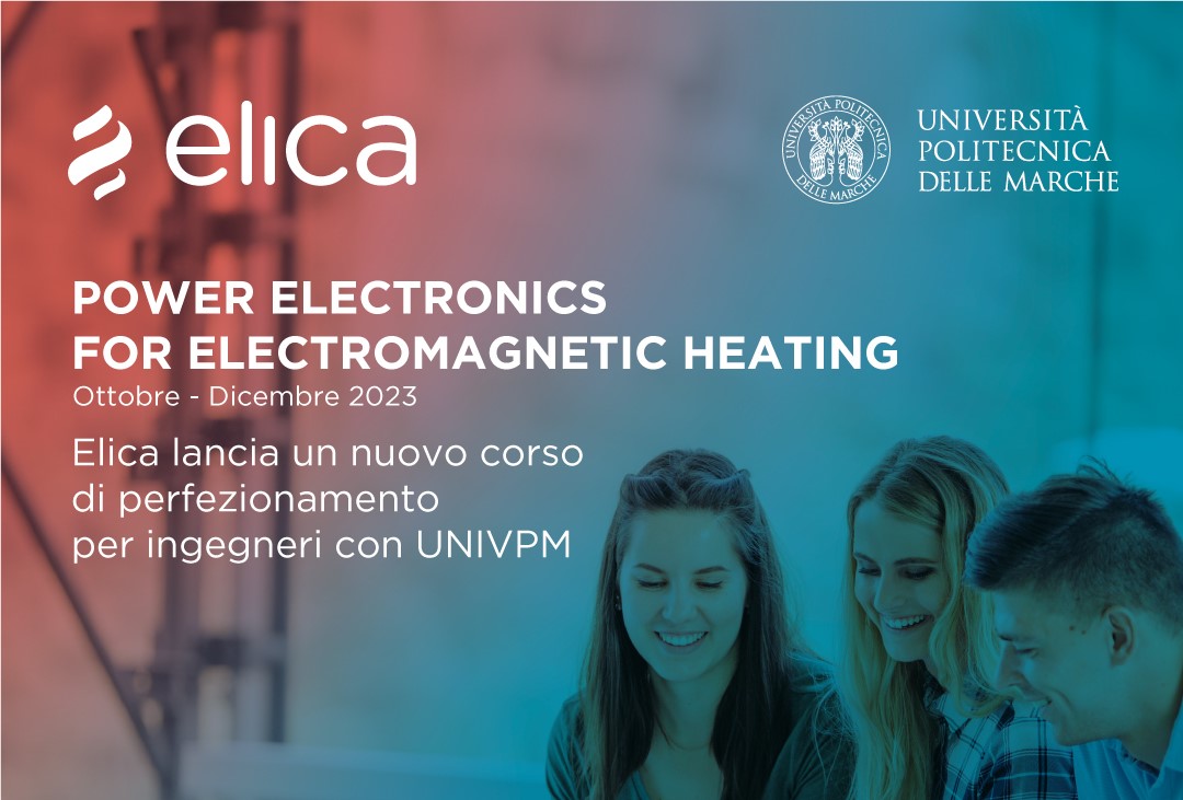 Elica lancia un nuovo corso di perfezionamento con UNIVPM